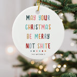 Funny Modern Colorful Personalized Christmas Gift Ceramic Ornament<br><div class="desc">Make friends and family smile with this Funny Personalized Christmas Ornament. Simply customize the name and viola!</div>