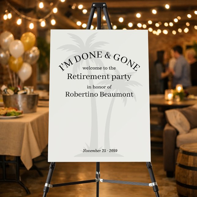 Funny Modern Done & Gone Palmtree Retirement Party Foam Board (Creator Uploaded)