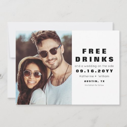 Funny Modern Free Drinks Photo Save the Date Card