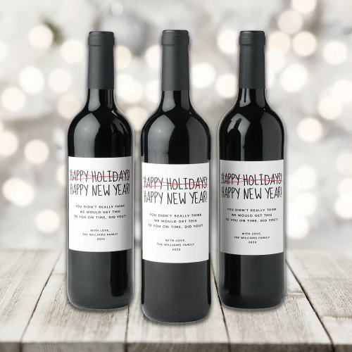Funny Modern Late Happy New Year Holiday   Wine Label