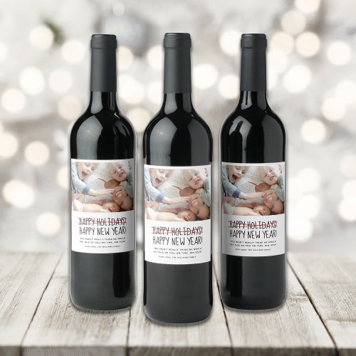 Funny Modern Late Happy New Year Photo Holiday   Wine Label
