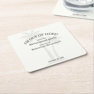 Funny Modern Out Of Here Palmtree Retirement Party Square Paper Coaster