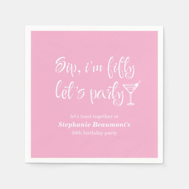 Funny Modern Sip I'm Fifty Woman's 50th Birthday Napkins (Front)