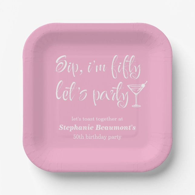 Funny Modern Sip I'm Fifty Woman's 50th Birthday Paper Plates (Front)