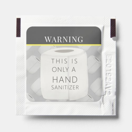 Funny Modern Toilet Paper Warning Hand Sanitizer Packet