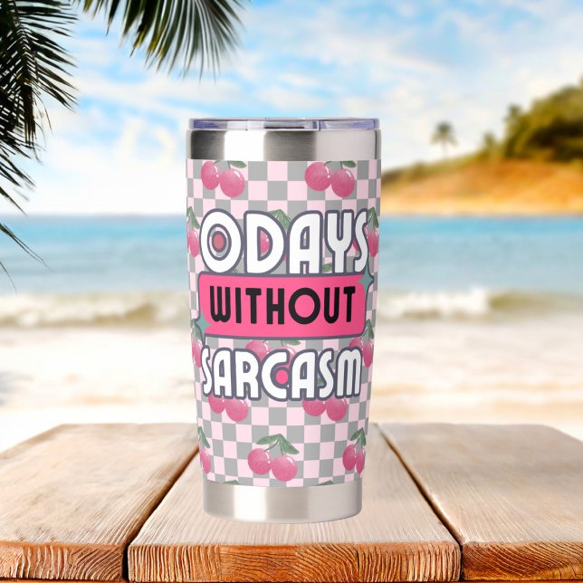 Funny Mom 0 Days without Sarcasm  Insulated Tumbler (Creator Uploaded)