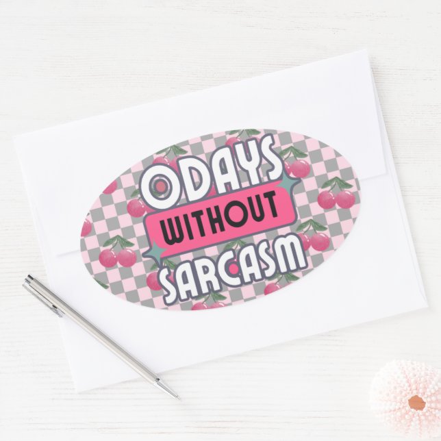 Funny Mom 0 Days without Sarcasm  Oval Sticker (Envelope)