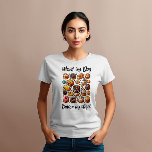Funny mom by day baker at night for Bakery baker T-Shirt