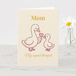 Funny Mom Card My Unpaid Therapist Cute