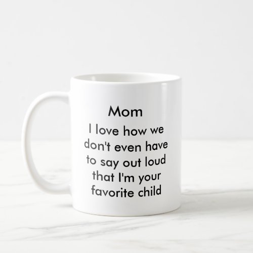Funny mom coffee mug