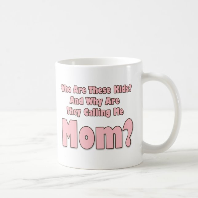 Funny Mom Coffee Mug (Right)