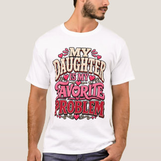 Funny Mom Daughter Quote T-Shirt