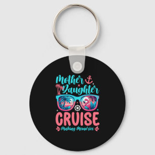 Funny Mom Daughter Vacation Cruise Mother Daughter Keychain