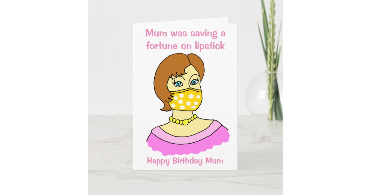 Funny Mom Face Mask Lipstick Birthday Card | Zazzle Funny Mom Face Mask Lipstick Birthday Card | Zazzle