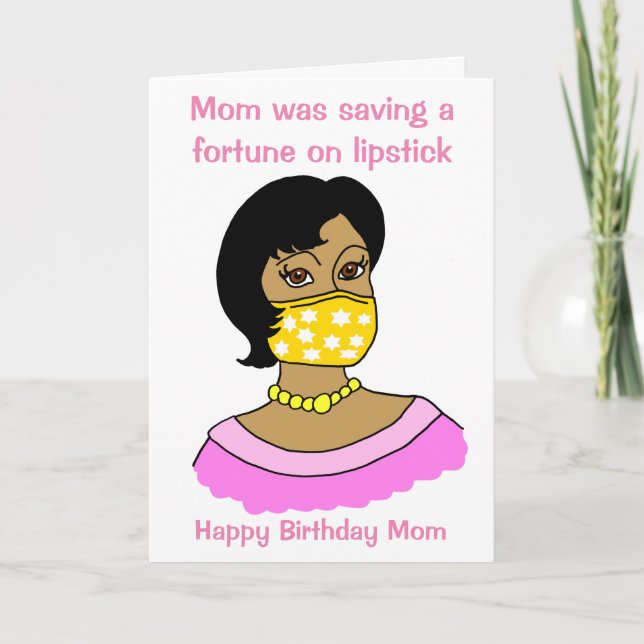 Funny Mom Face Mask Lipstick Black Hair Birthday Card (Front)