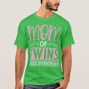 Funny Mom Family Mothers Day Twin Parents T-Shirt