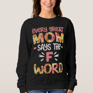 Funny Mom  Fun Quote Sayings Floral Graphic Plus S Sweatshirt