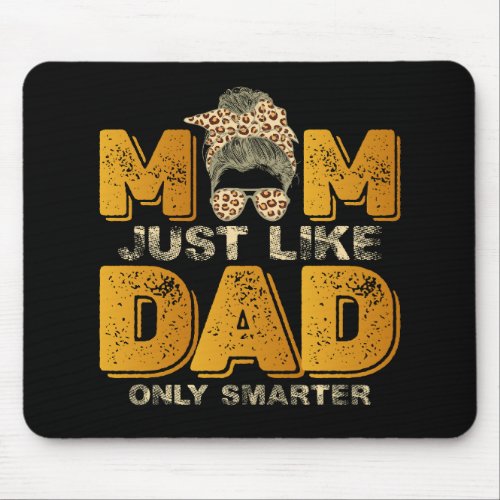 Funny Mom Just Like Dad Only Smarter Vintage Mouse Pad