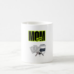 Funny Mom Life Coffee Mug