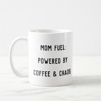 Funny Mom Life Coffee Mug – Mom Fuel Chaos Gift