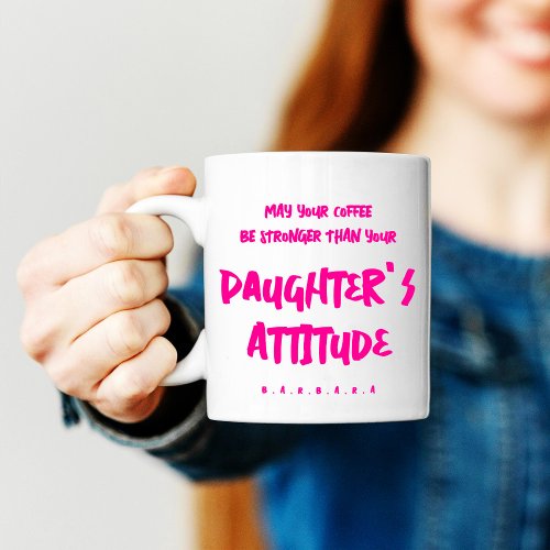 FUNNY MOM LIFE MAY YOUR COFFEE BE STRONGER COFFEE MUG