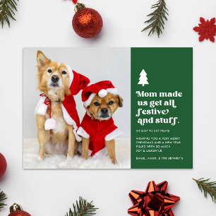 Funny Mom Made Us Plural Pets Photo Christmas Holiday Card