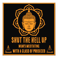 Funny Mom Meditation Prosecco signs