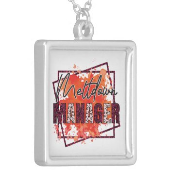 Funny Mom Meltdown Manager Silver Plated Necklace by DoodlesHolidayGifts at Zazzle