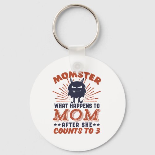 Funny Mom Momster Motherhood Humor for Mother Keychain