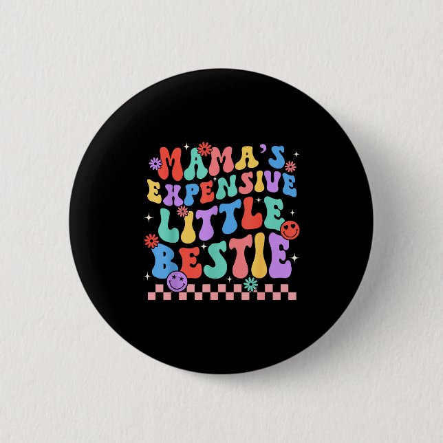 Funny Mom Mother Mama's Expensive Little Ie  Button (Front)