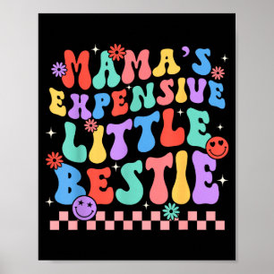Funny Mom Mother Mama's Expensive Little Ie Poster