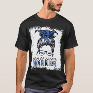 funny mom of ataxia warrior,design ataxia awarenes T-Shirt