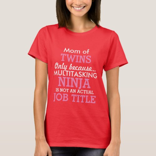 Funny Mom of Twins Multiple Babies T_Shirt