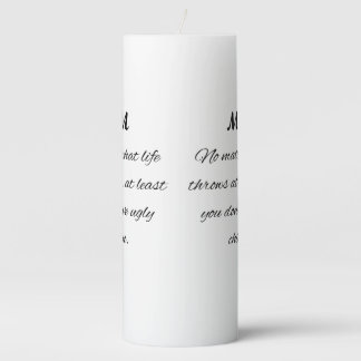 Funny Mom Quote Elegant Script Art Pillar Candle