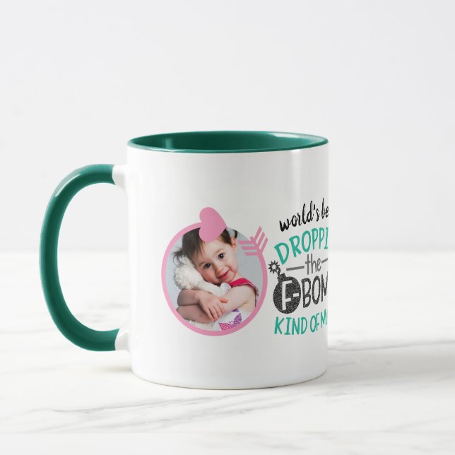 FUNNY MOM QUOTES Photo MUG - Cute Fun Trendy (Left)