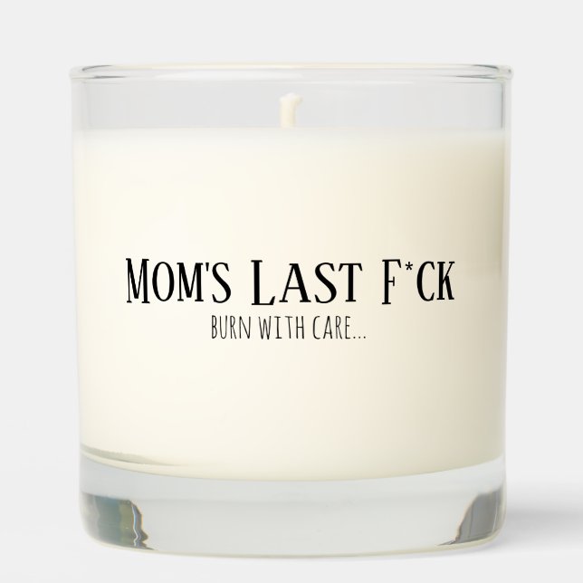 Funny Mom Saying Customizable Scented Candle (Front)