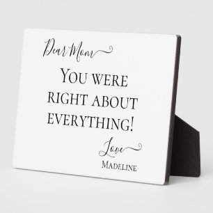 Funny Mom Saying You Were Right Typography Plaque