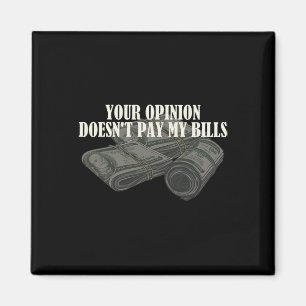 Funny Mom Slogan Graphic Your Opinion Doesn&#; t P Magnet
