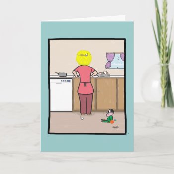 Funny Mom -the Jig Is Up Card by bad_Onions at Zazzle