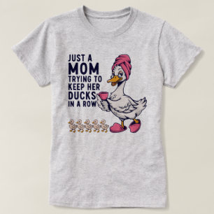 Funny Mom Trying to Keep Her Ducks in a Row T-Shir T-Shirt