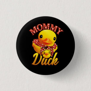 Funny Mommy Duck Mama Mother Rubber Duck Mom Butto Button