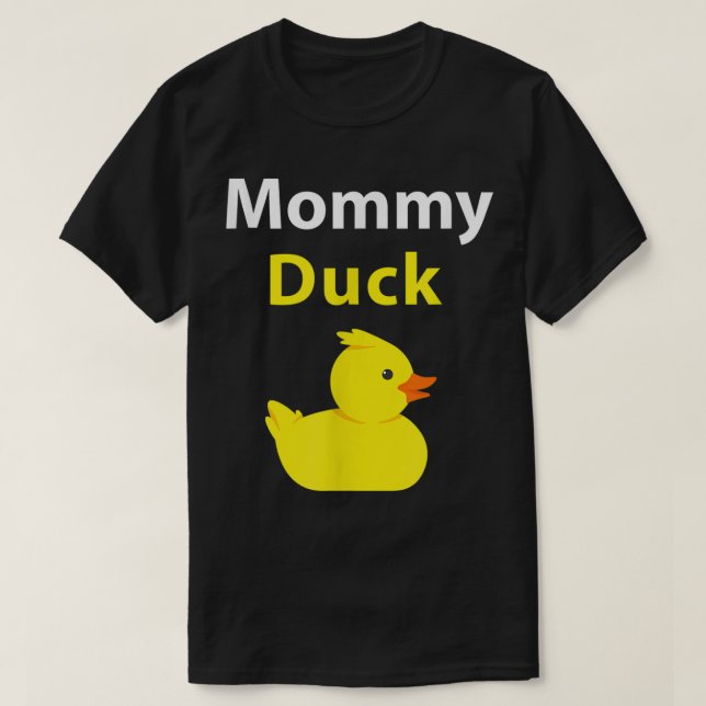 Funny Mommy Duck Rubber Duck Mom T-Shirt (Design Front)