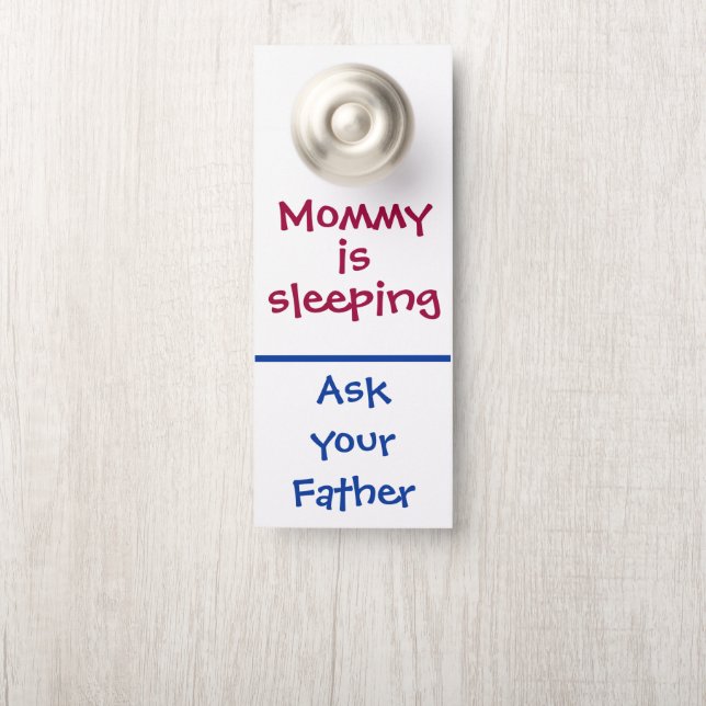 Funny "Mommy is Sleeping" Door Hanger (On Knob)