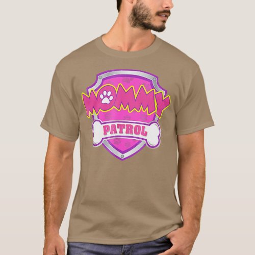 Funny Mommy Patrol  Dog Mom Dad For Men Women   2  T_Shirt