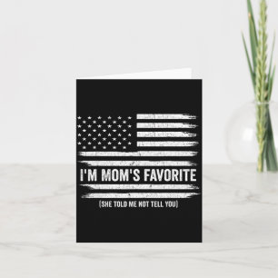 Funny Moms Favorite Child Son Daughter I'm Mom's F Card