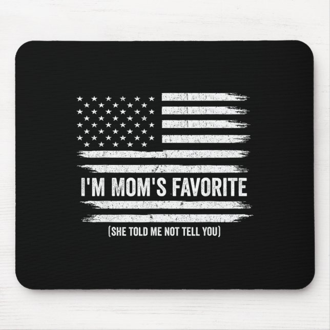 Funny Moms Favorite Child Son Daughter I'm Mom's F Mouse Pad (Front)