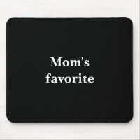 Funny "Mom's favorite" Quote With White Text
