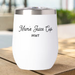 Funny Mom's Juice Cup, Monogram Any Custom Text  Thermal Wine Tumbler<br><div class="desc">A super funny gift for moms or anyone who could use a little "juice" at times. Current text reads "Mommy's juice cup - Monogram" but easily change to any text of your choice. Also great for coffee. Makes a fun Mother's Day gift, birthday gift or everyday gift for your bestie....</div>