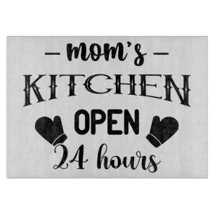 Funny Mom's Kitchen Open 24 Hours Cutting Board