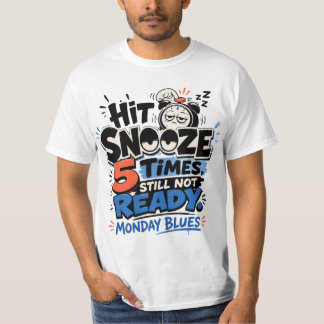 Funny Monday Blues | Humorous Alarm Clock T-Shirt